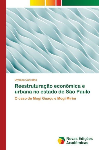 Cover for Carvalho · Reestruturação econômica e urb (Buch) (2017)