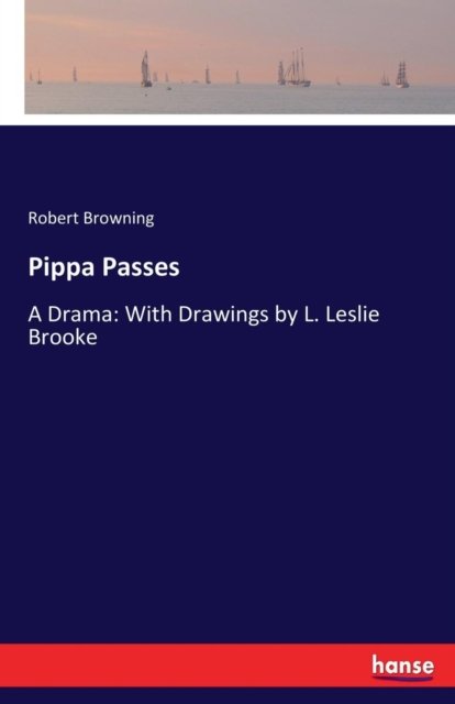 Cover for Robert Browning · Pippa Passes (Taschenbuch) (2017)