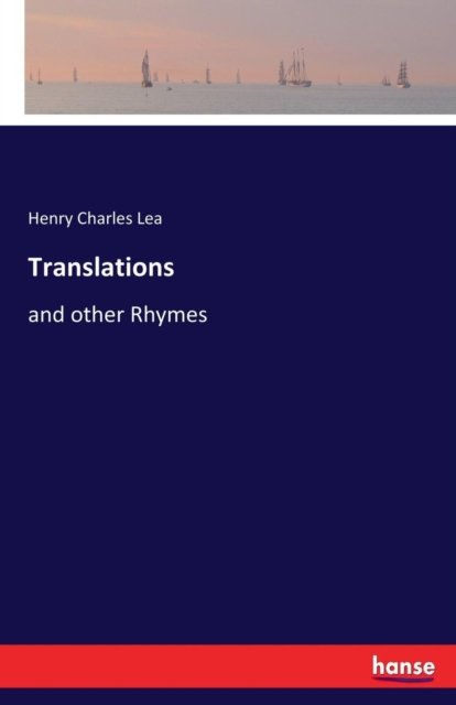 Henry Charles Lea · Translations: and other Rhymes (Taschenbuch) (2017)