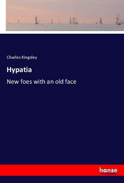 Hypatia - Kingsley - Books -  - 9783337829414 - 