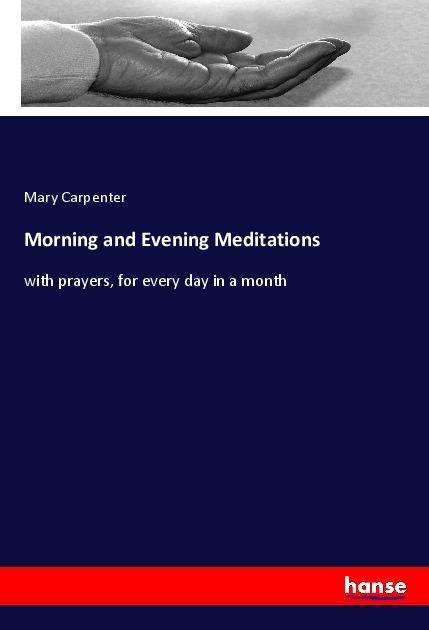 Cover for Carpenter · Morning and Evening Meditatio (Book)