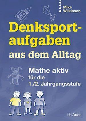 Cover for Mike Wilkinson · Denksportaufgaben aus dem Alltag (Paperback Book) (2007)