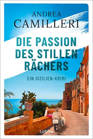Cover for Andrea Camilleri · Die Passion des stillen Rächers (Book) (2025)