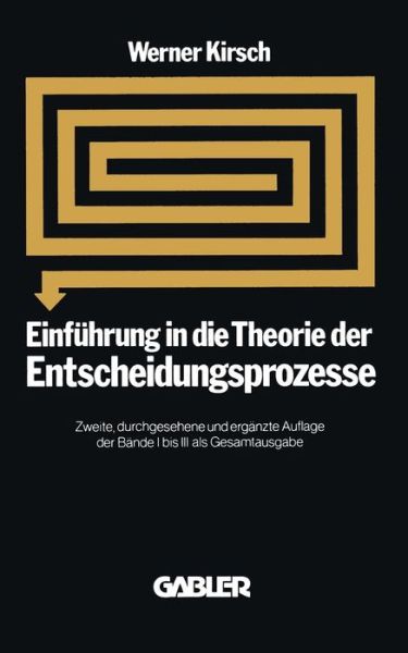 Cover for Werner Kirsch · Einfuhrung in Die Theorie Der Entscheidungsprozesse (Paperback Book) [2nd 2. Aufl. 1977 edition] (1977)