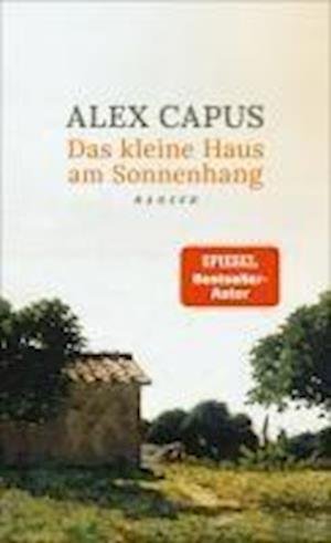 Cover for Alex Capus · Das kleine Haus am Sonnenhang (Bok) (2024)