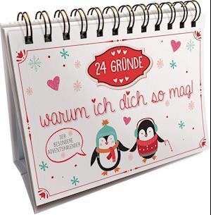 Cover for Naumann &amp; Göbel Verlagsg. · 24 Gründe, warum ich dich so mag. Der besondere Adventskalender (Hardcover Book) (2021)