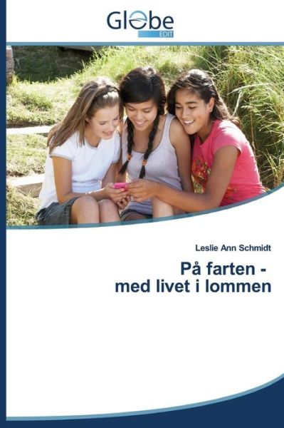 Cover for Schmidt Leslie Ann · Pa Farten - med Livet I Lommen (Paperback Book) [Danish edition] (2014)