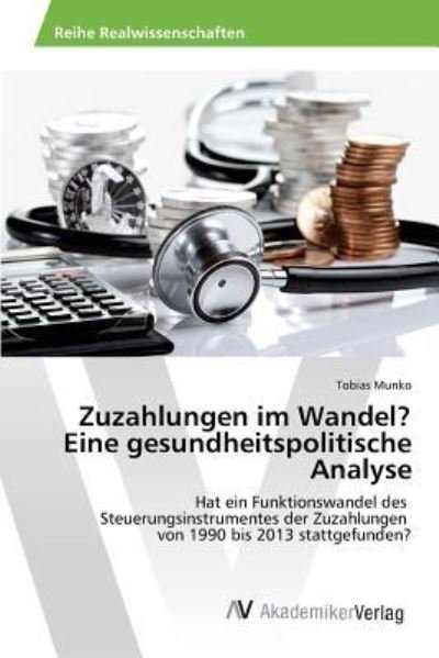 Cover for Munko Tobias · Zuzahlungen Im Wandel? Eine Gesundheitspolitische Analyse (Paperback Book) (2015)
