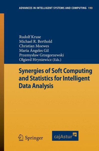 Cover for Rudolf Kruse · Synergies of Soft Computing and Statistics for Intelligent Data Analysis - Advances in Intelligent Systems and Computing (Paperback Book) [2013 edition] (2012)