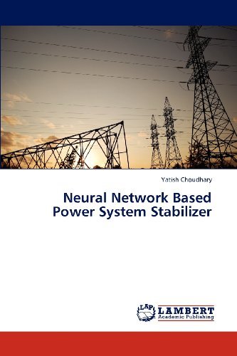 Neural Network Based Power System Stabilizer - Yatish Choudhary - Books - LAP LAMBERT Academic Publishing - 9783659215414 - December 27, 2012