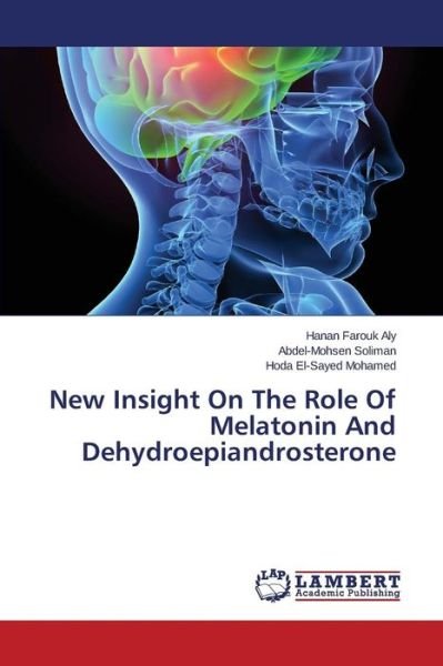 Cover for Hoda El-sayed Mohamed · New Insight on the Role of Melatonin and Dehydroepiandrosterone (Pocketbok) (2014)