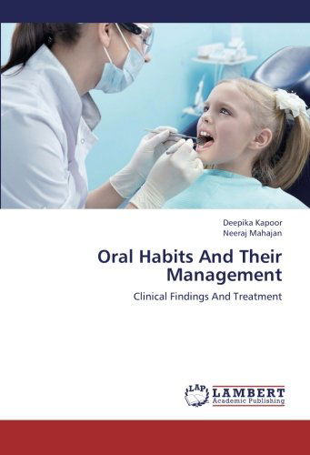 Cover for Neeraj Mahajan · Oral Habits and Their Management: Clinical Findings and Treatment (Paperback Book) (2012)