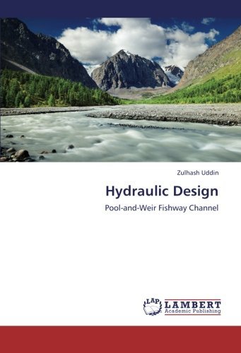 Cover for Zulhash Uddin · Hydraulic Design: Pool-and-weir Fishway Channel (Paperback Book) (2013)