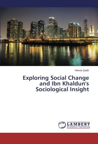 Cover for Heena Qadir · Exploring Social Change and Ibn Khaldun's Sociological Insight (Pocketbok) (2014)