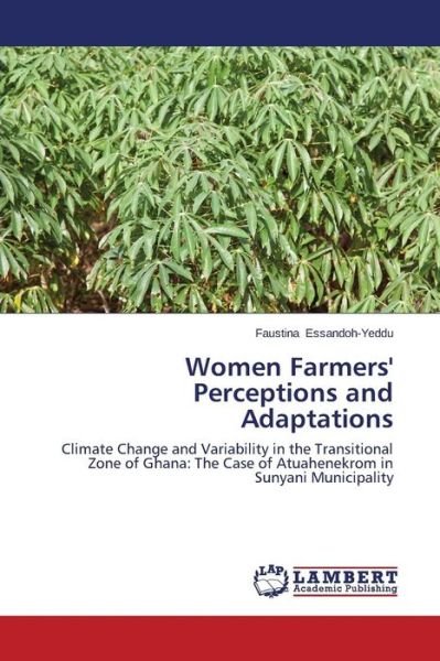 Cover for Essandoh-yeddu Faustina · Women Farmers' Perceptions and Adaptations (Taschenbuch) (2014)
