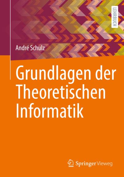 Cover for André Schulz · Grundlagen der Theoretischen Informatik (Paperback Book) (2022)