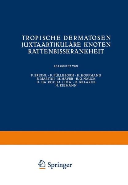 Cover for Deutsche Dermatologische Gesellschaft · Tropische Dermatosen; juxtaartikulare Knoten; Rattenbikrankheit (Paperback Book) (1932)