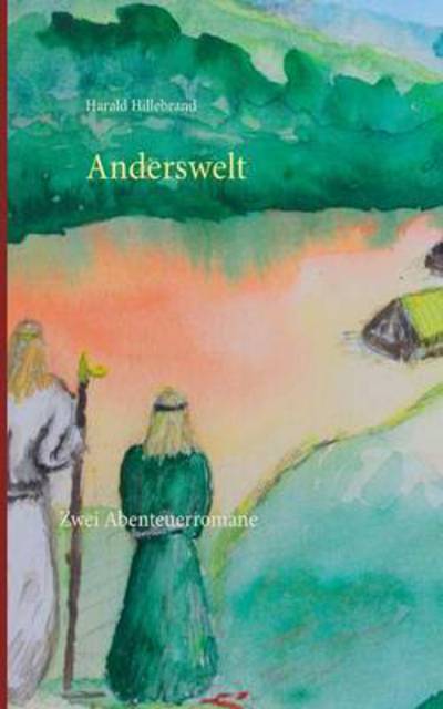 Cover for Harald Hillebrand · Anderswelt (Paperback Book) (2015)