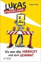Cover for Stephan Knösel · Lukas Undercover - Wie man alles verbockt und doch gewinnt (Hardcover Book) (2022)