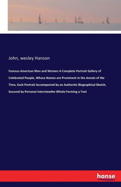 Famous American Men and Women A - Hanson - Bücher -  - 9783741190414 - 9. Juli 2016