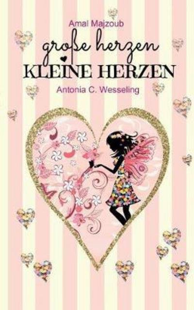 Cover for Wesseling · Große Herzen, kleine Herzen (Bog) (2017)