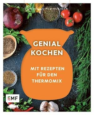 Cover for Edition Michael Fischer · Genussmomente: Genial kochen mit Rezepten für den Thermomix (Gebundenes Buch) (2021)