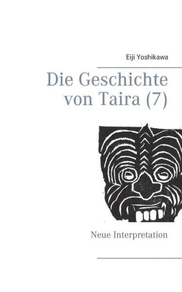 Cover for Eiji Yoshikawa · Die Geschichte von Taira (7): Neue Interpretation (Paperback Book) (2019)
