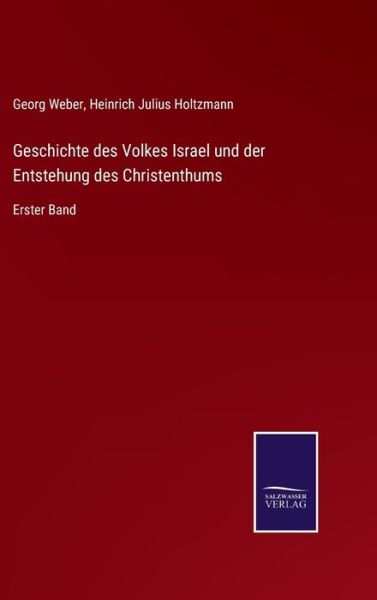 Cover for Georg Weber · Geschichte des Volkes Israel und der Entstehung des Christenthums (Hardcover Book) (2021)