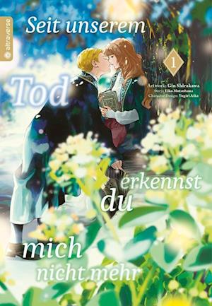 Cover for Eiko Mutsuhana · Seit unserem Tod erkennst du mich nicht mehr 01 (Book) (2024)