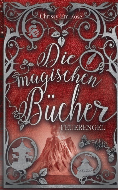 Cover for Chrissy Em Rose · Die magischen Bucher (Paperback Book) (2022)