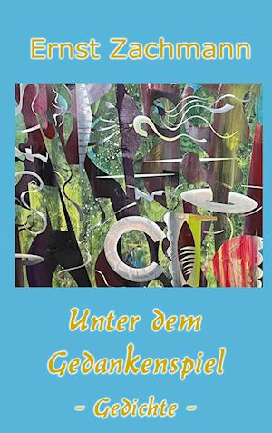 Cover for Ernst Zachmann · Unter dem Gedankenspiel (Book) (2022)