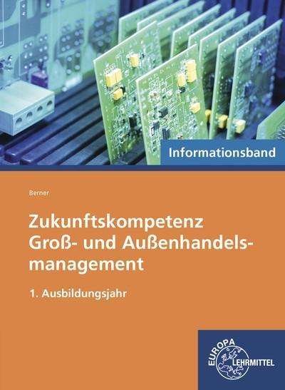 Zukunftskompetenz Groß-und Außenh.1,Inf - Berner - Books -  - 9783758570414 - 