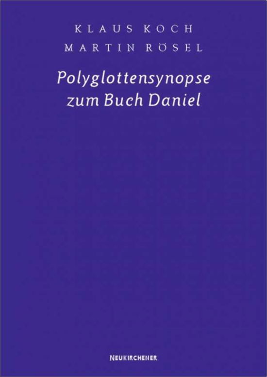 Cover for Klaus Koch · Polyglottensynopse zum Buch Daniel (Hardcover bog) (2000)
