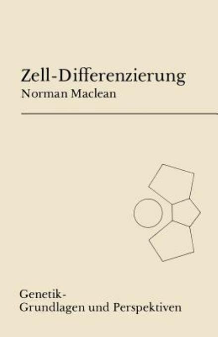 Zell-differenzierung - Genetik - Grundlagen Und Perspektiven - N Maclean - Livros - Steinkopff Darmstadt - 9783798505414 - 1980