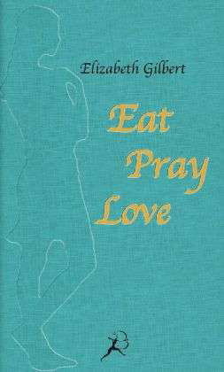 Cover for Gilbert · Eat,Pray,Love.SA (Book)