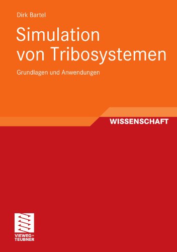 Cover for Dirk Bartel · Simulation Von Tribosystemen: Grundlagen Und Anwendungen (Paperback Book) [2010 edition] (2010)