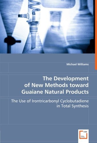 Cover for Michael Williams · The Development of New Methods Toward Guaiane Natural Products: the Use of Irontricarbonyl Cyclobutadiene in Total Synthesis (Paperback Bog) (2008)
