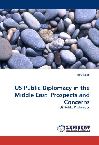 Cover for Injy Galal · Us Public Diplomacy in the Middle East: Prospects and Concerns (Paperback Book) (2010)