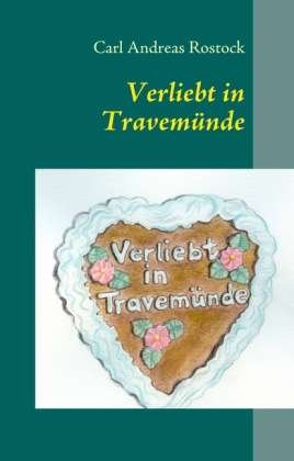 Cover for Rostock · Verliebt in Travemünde (Book)