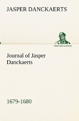 Cover for Jasper Danckaerts · Journal of Jasper Danckaerts, 1679-1680 (Tredition Classics) (Taschenbuch) (2012)