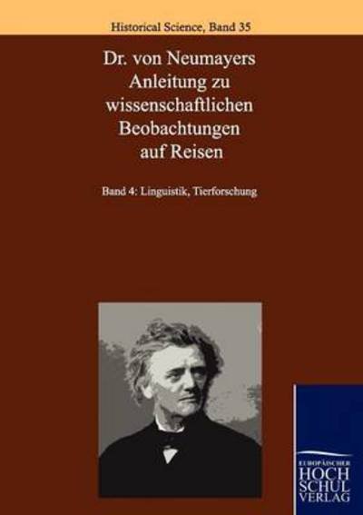 Cover for Georg Von Neumayer · Dr. Von Neumayers Anleitung Zu Wissenschaftlichen Beobachtungen Auf Reisen (Paperback Bog) (2010)