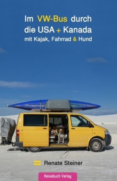 Cover for Renate Steiner · Im VW-Bus durch die USA und Kanada (Paperback Book) (2020)