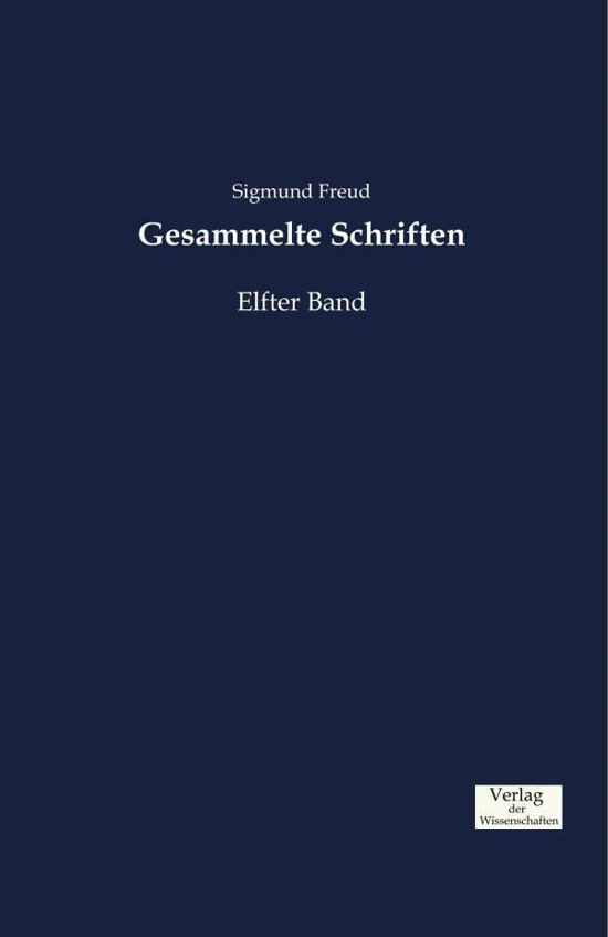 Gesammelte Schriften: Elfter Band - Sigmund Freud - Kirjat - Vero Verlag - 9783957007414 - perjantai 22. marraskuuta 2019