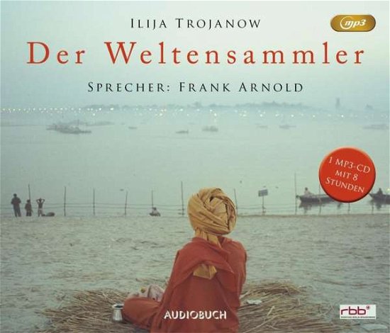 Cover for Ilija Trojanow · CD Der Weltensammler (CD)