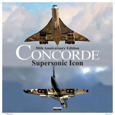 Cover for Ingo Bauernfeind · Concorde: Supersonic Icon - 50th Anniversary Edition (Hardcover Book) (2019)