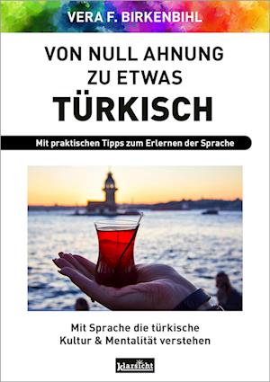 Cover for Vera F. Birkenbihl · Von Null Ahnung zu etwas Türkisch (Buch) (2024)