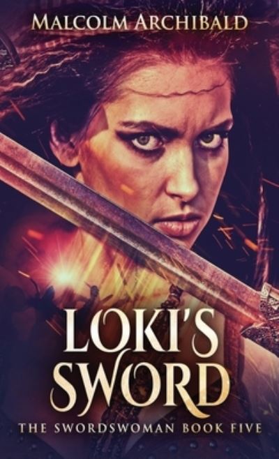 Cover for Malcolm Archibald · Loki's Sword (Gebundenes Buch) (2021)