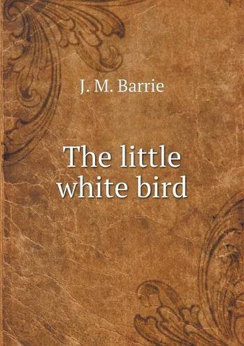 Cover for J. M. Barrie · The Little White Bird (Paperback Book) (2015)