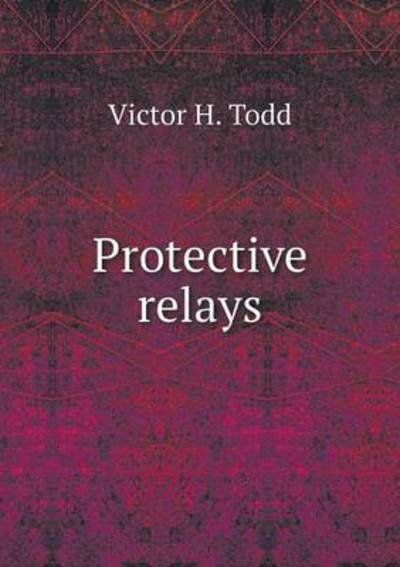 Cover for Victor H Todd · Protective Relays (Paperback Book) (2015)