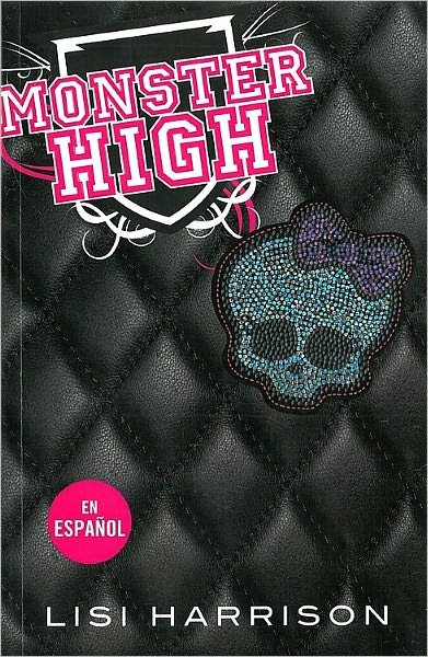Cover for Lisi Harrison · Monster High (Spanish Edition) (Monster High (Playaway)) (Taschenbuch) [Tra edition] (2010)